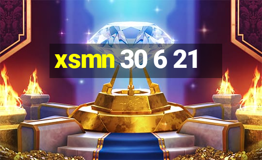 xsmn 30 6 21