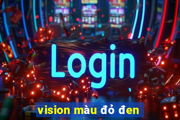 vision màu đỏ đen