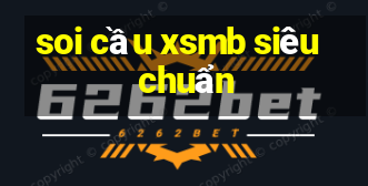 soi cầu xsmb siêu chuẩn