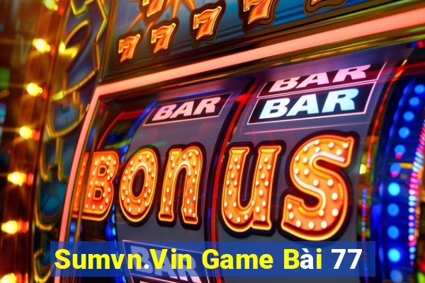 Sumvn.Vin Game Bài 77