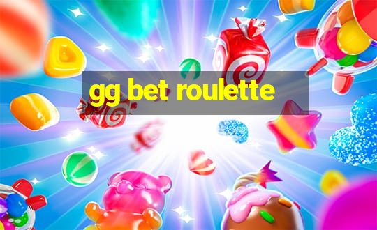 gg bet roulette