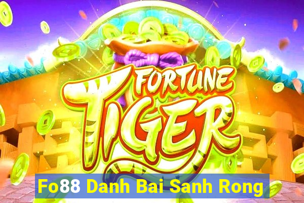 Fo88 Danh Bai Sanh Rong