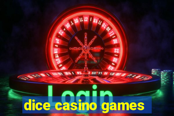 dice casino games