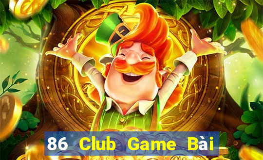 86 Club Game Bài Phỏm Đổi Thưởng