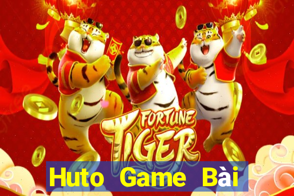 Huto Game Bài Đổi Thưởng Trực Tuyến