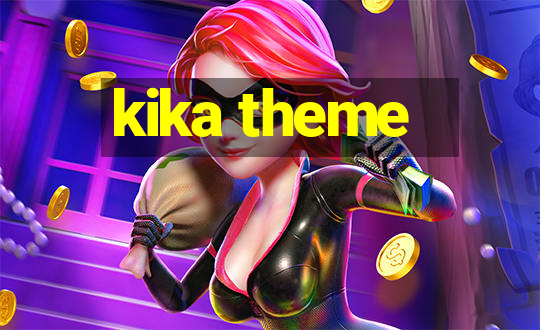 kika theme