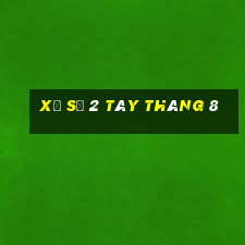 xổ số 2 tây tháng 8