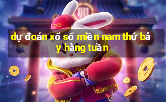 dự đoán xổ số miền nam thứ bảy hàng tuần