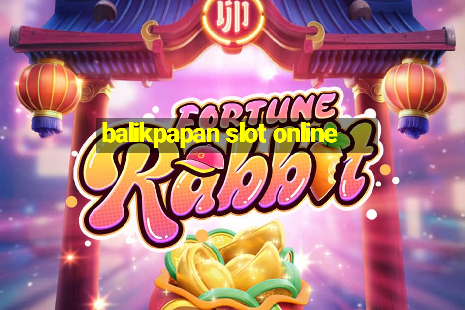 balikpapan slot online