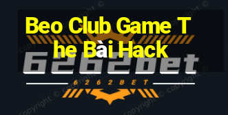 Beo Club Game The Bài Hack