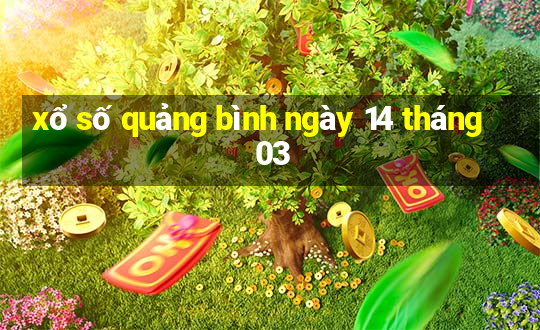 xổ số quảng bình ngày 14 tháng 03