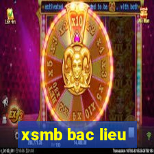 xsmb bac lieu