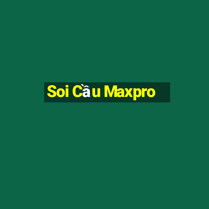 Soi Cầu Maxpro