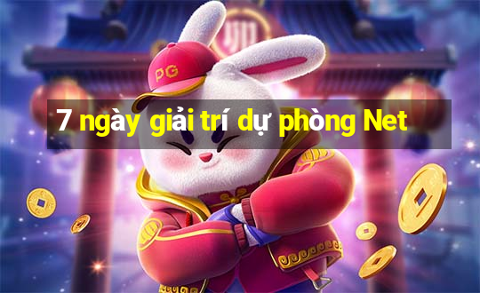 7 ngày giải trí dự phòng Net