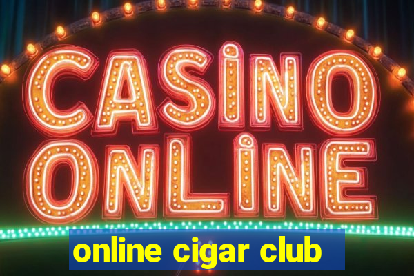 online cigar club