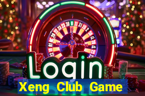 Xeng Club Game Bài Tặng Tiền