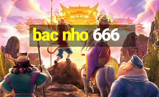 bac nho 666