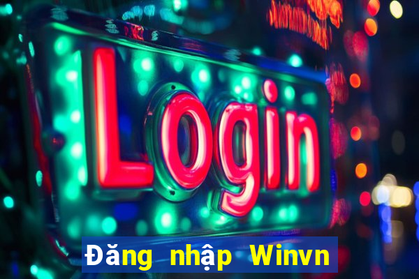 Đăng nhập Winvn Tặng 50k