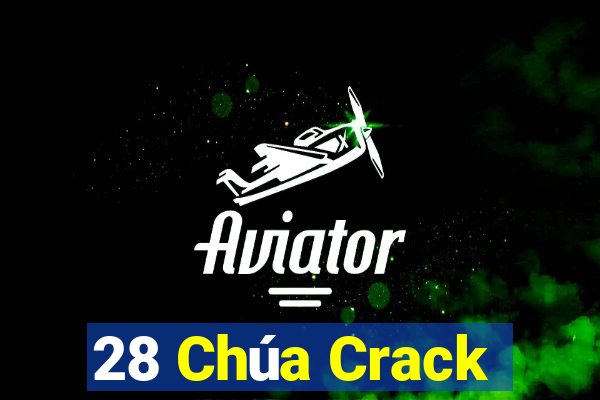 28 Chúa Crack