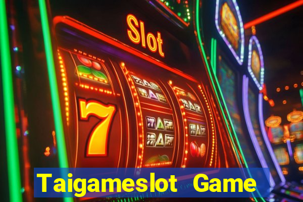 Taigameslot Game Bài Nhất Vip