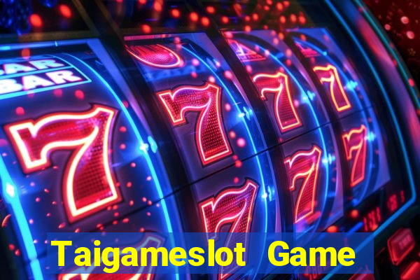 Taigameslot Game Bài Nhất Vip