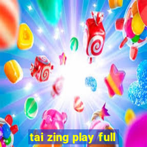 tai zing play full