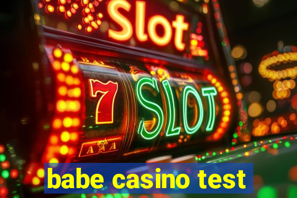 babe casino test