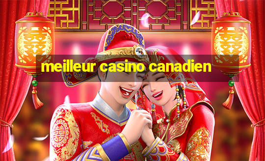 meilleur casino canadien