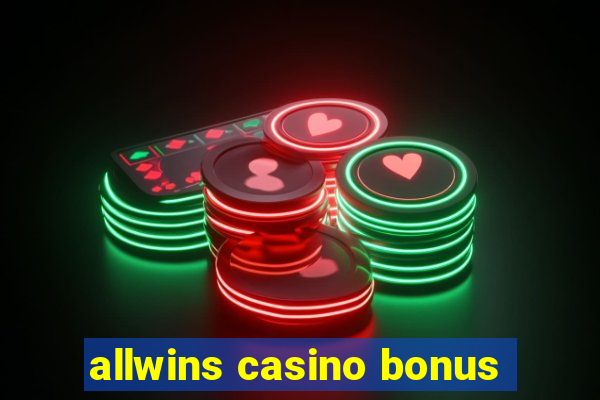 allwins casino bonus