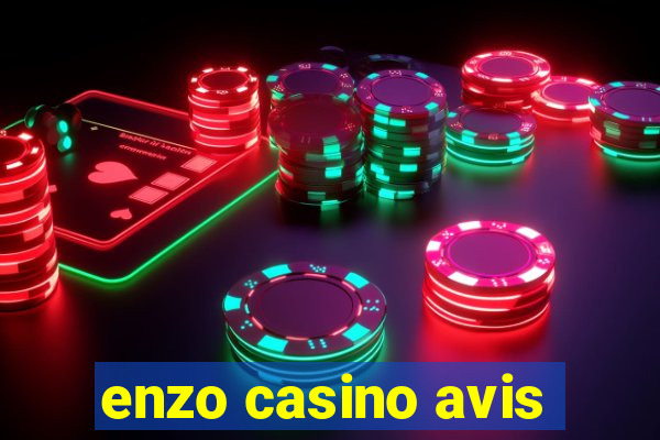 enzo casino avis