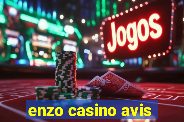 enzo casino avis