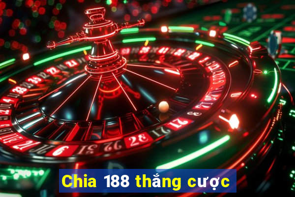 Chia 188 thắng cược