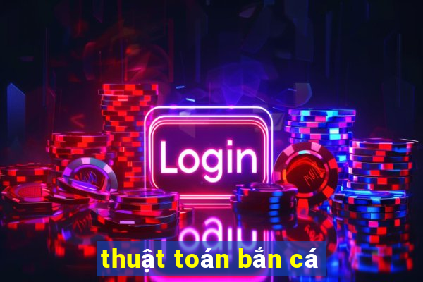 thuật toán bắn cá