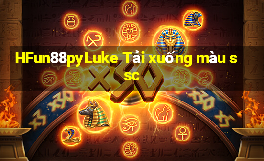 HFun88pyLuke Tải xuống màu ssc