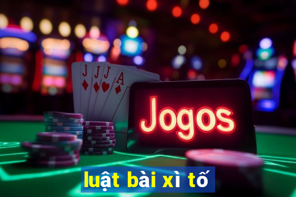 luật bài xì tố