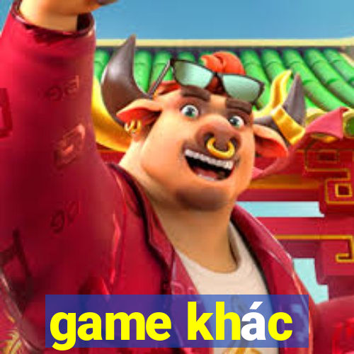 game khác