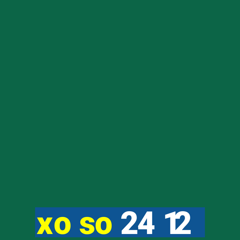 xo so 24 12