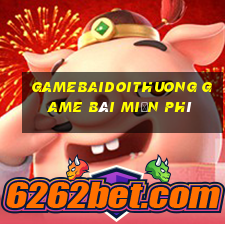 Gamebaidoithuong Game Bài Miễn Phí