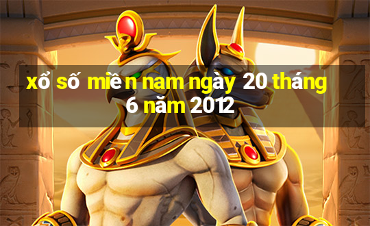 xổ số miền nam ngày 20 tháng 6 năm 2012