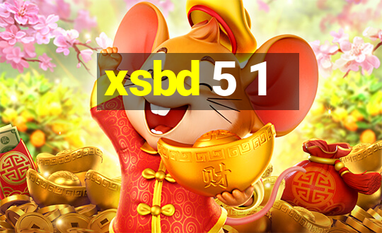 xsbd 5 1