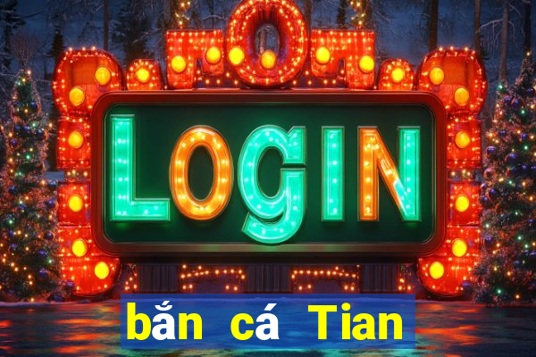 bắn cá Tian Tian Le Assist