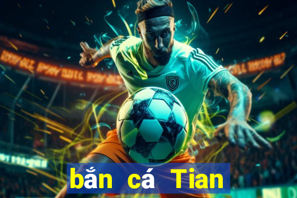 bắn cá Tian Tian Le Assist