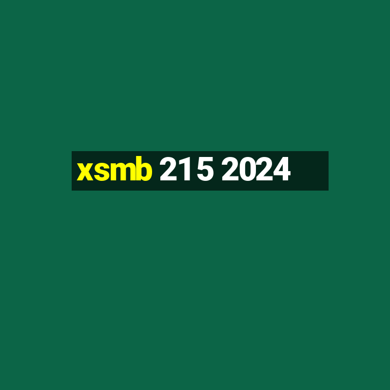 xsmb 21 5 2024