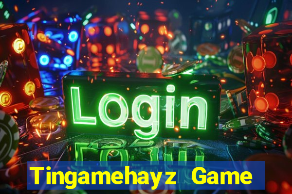 Tingamehayz Game Bài Dom88