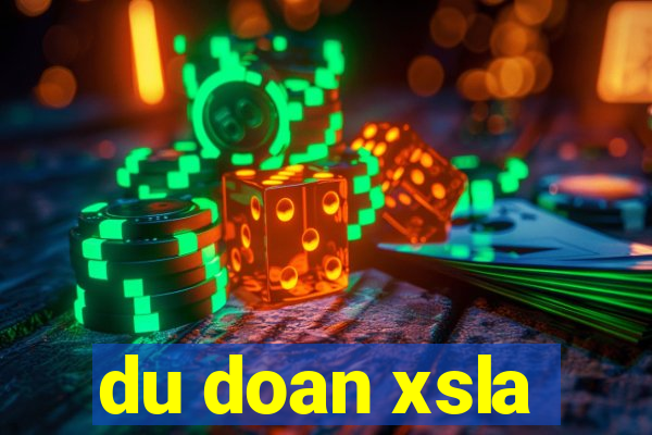 du doan xsla