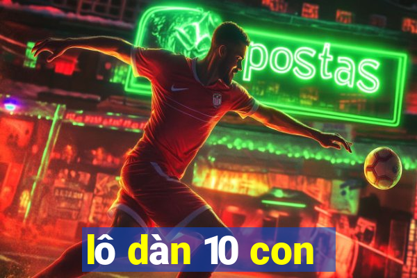 lô dàn 10 con