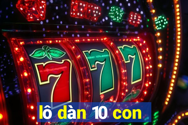 lô dàn 10 con