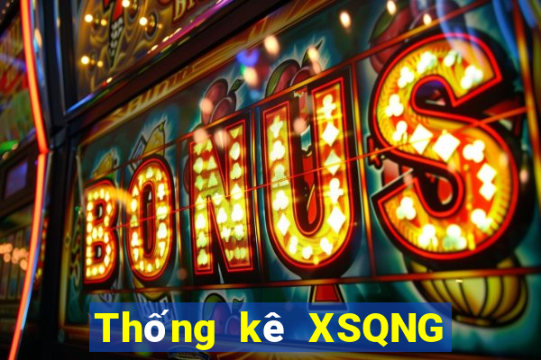 Thống kê XSQNG ngày 25