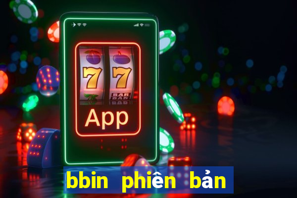 bbin phiên bản mới nhất