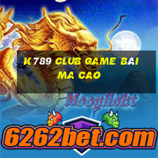 K789 Club Game Bài Ma Cao